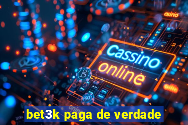 bet3k paga de verdade